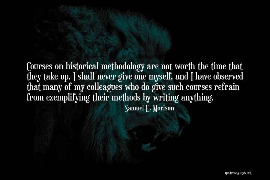 Writing Courses Quotes By Samuel E. Morison Writing Courses Quotes By Samuel E. Morison