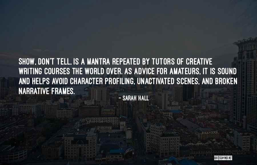 Writing Courses Quotes By Sarah Hall Writing Courses Quotes By Sarah Hall