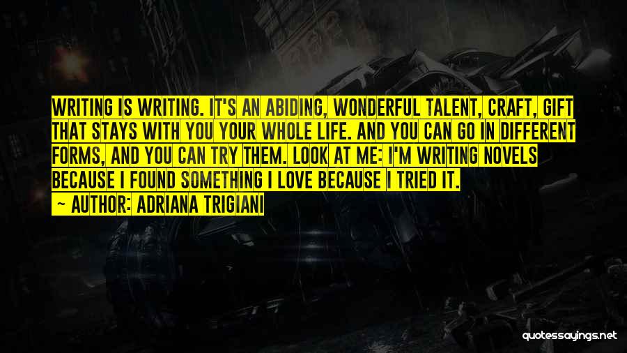 Writing Craft Talent Quotes By Adriana Trigiani