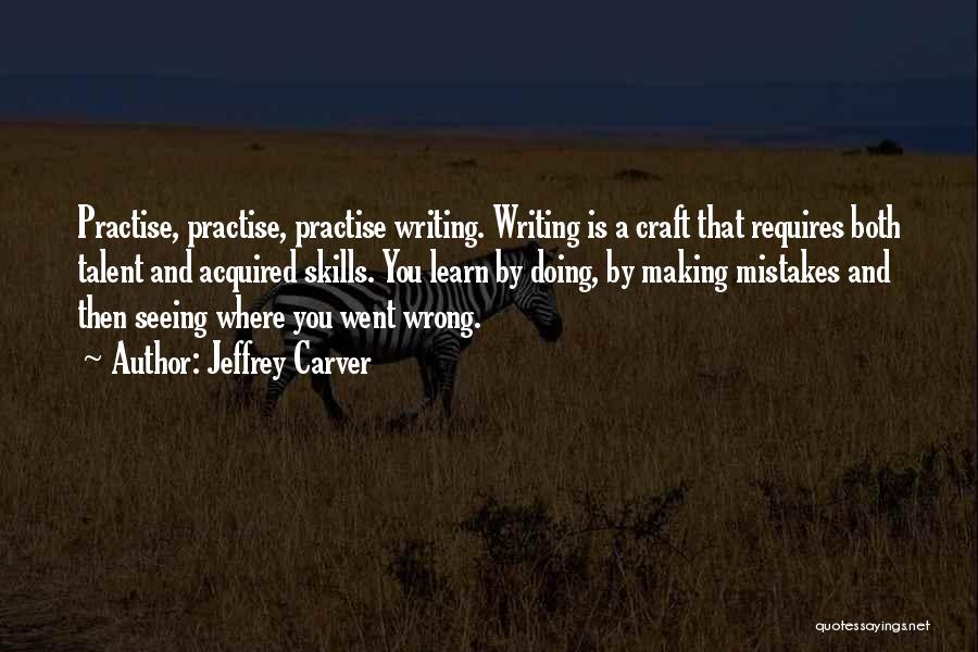 Writing Craft Talent Quotes By Jeffrey Carver