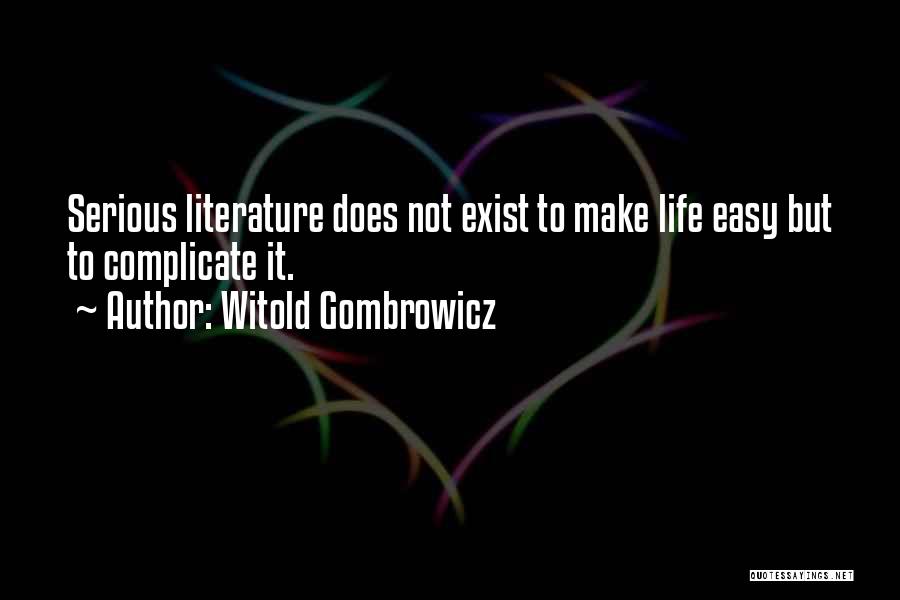 Writing Craft Talent Quotes By Witold Gombrowicz