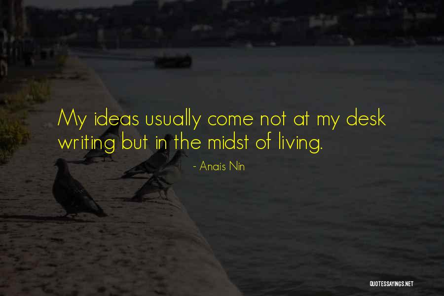 Writing Desk Quotes By Anais Nin Writing Desk Quotes By Anais Nin