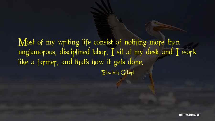 Writing Desk Quotes By Elizabeth Gilbert Writing Desk Quotes By Elizabeth Gilbert