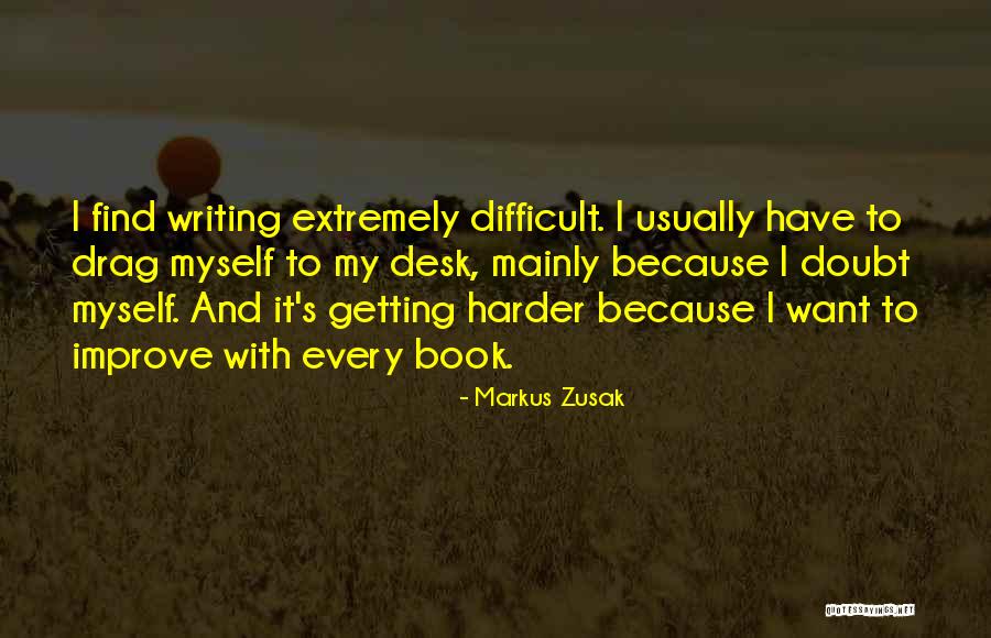 Writing Desk Quotes By Markus Zusak Writing Desk Quotes By Markus Zusak