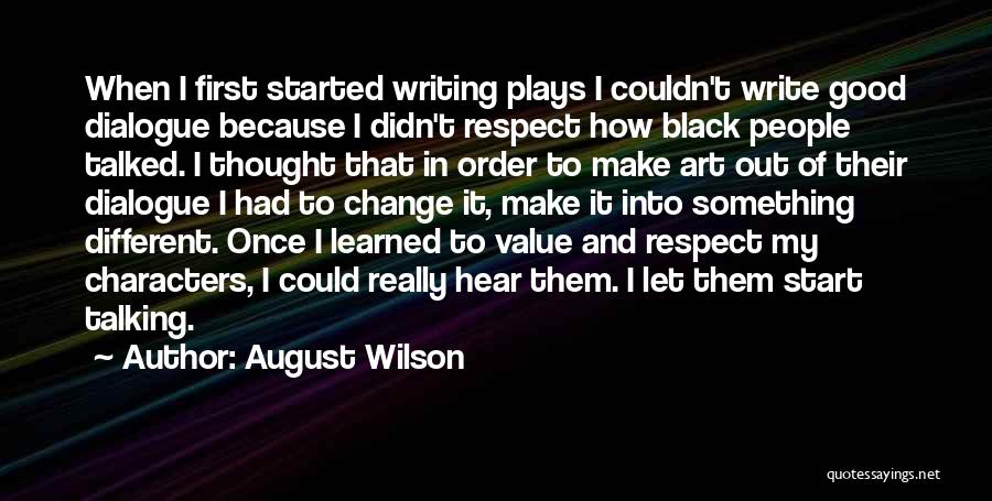 Writing Dialogue Quotes By August Wilson