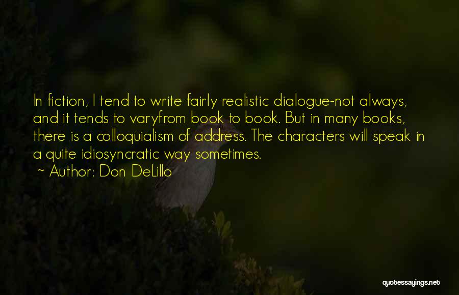 Writing Dialogue Quotes By Don DeLillo