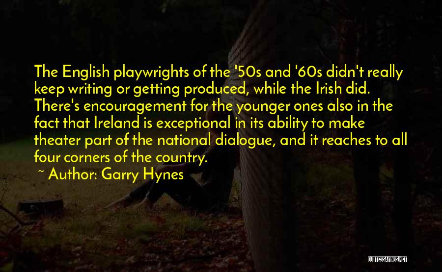 Writing Dialogue Quotes By Garry Hynes