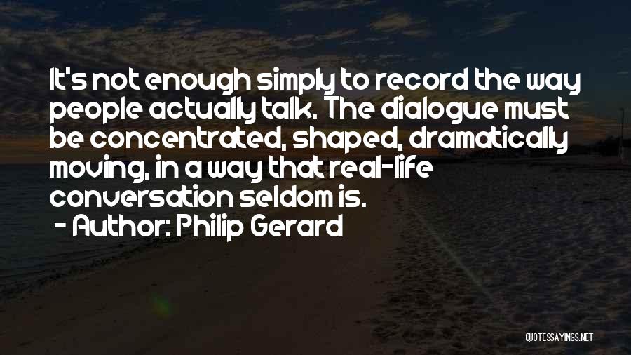 Writing Dialogue Quotes By Philip Gerard