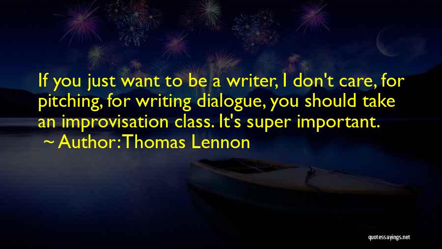 Writing Dialogue Quotes By Thomas Lennon