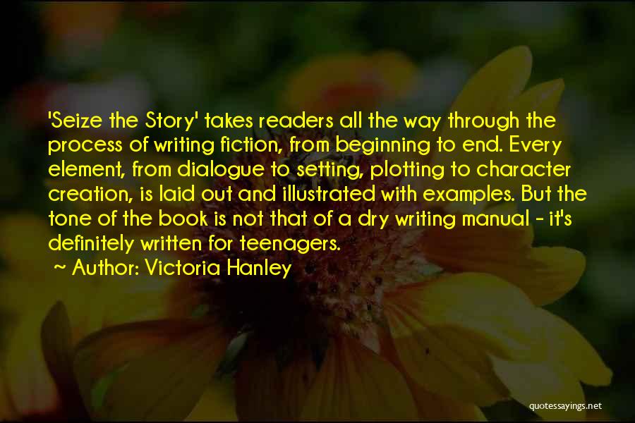 Writing Dialogue Quotes By Victoria Hanley