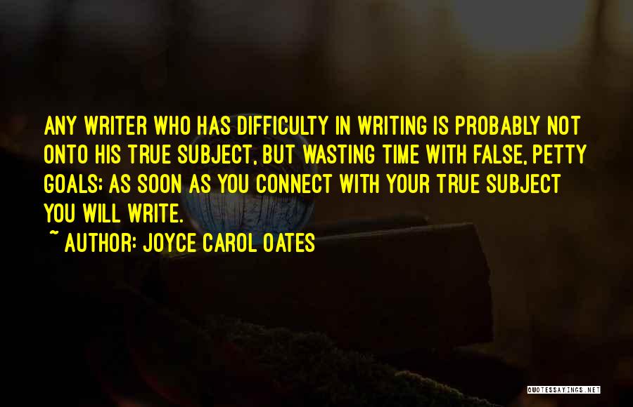Writing Difficulty Quotes By Joyce Carol Oates
