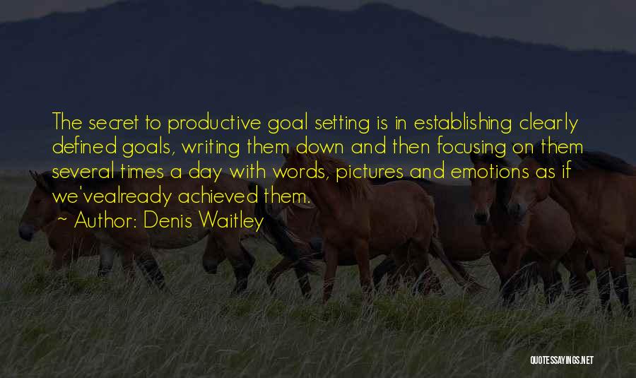 Writing Down Goals Quotes By Denis Waitley