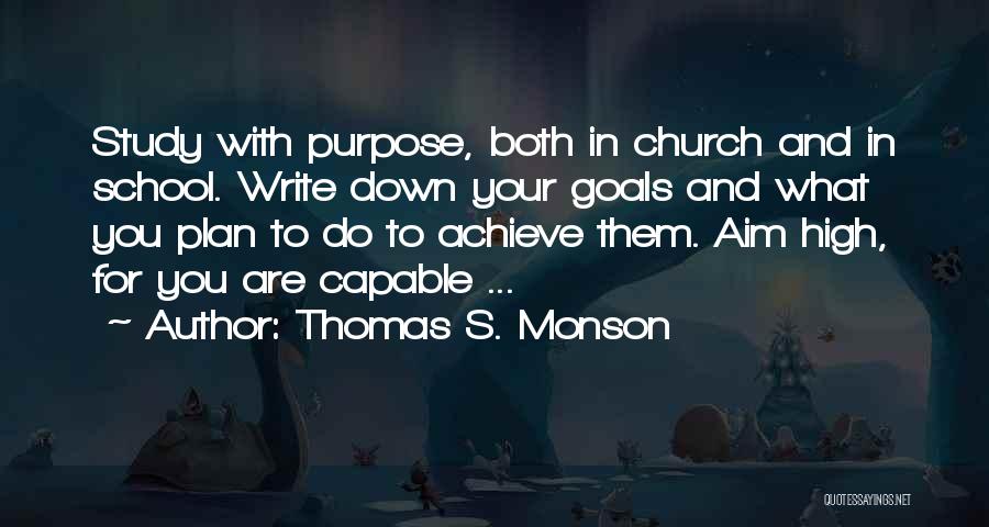 Writing Down Goals Quotes By Thomas S. Monson
