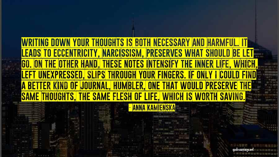 Writing Down Thoughts Quotes By Anna Kamienska Writing Down Thoughts Quotes By Anna Kamienska