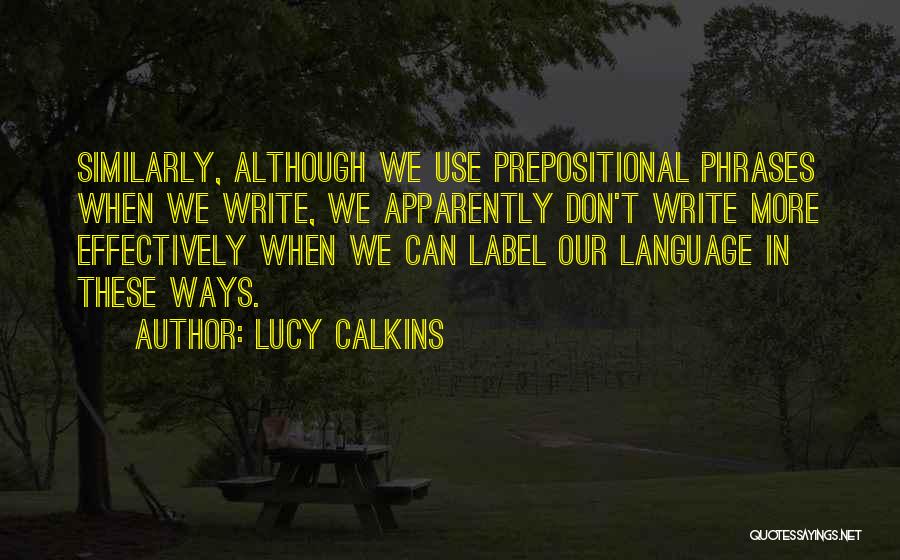 Writing Effectively Quotes By Lucy Calkins