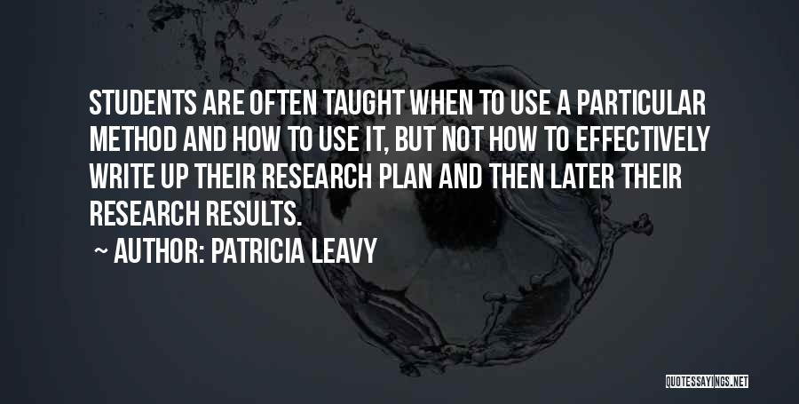 Writing Effectively Quotes By Patricia Leavy