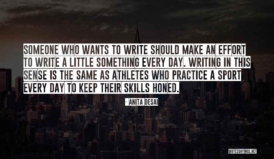 Writing Effort Quotes By Anita Desai Writing Effort Quotes By Anita Desai