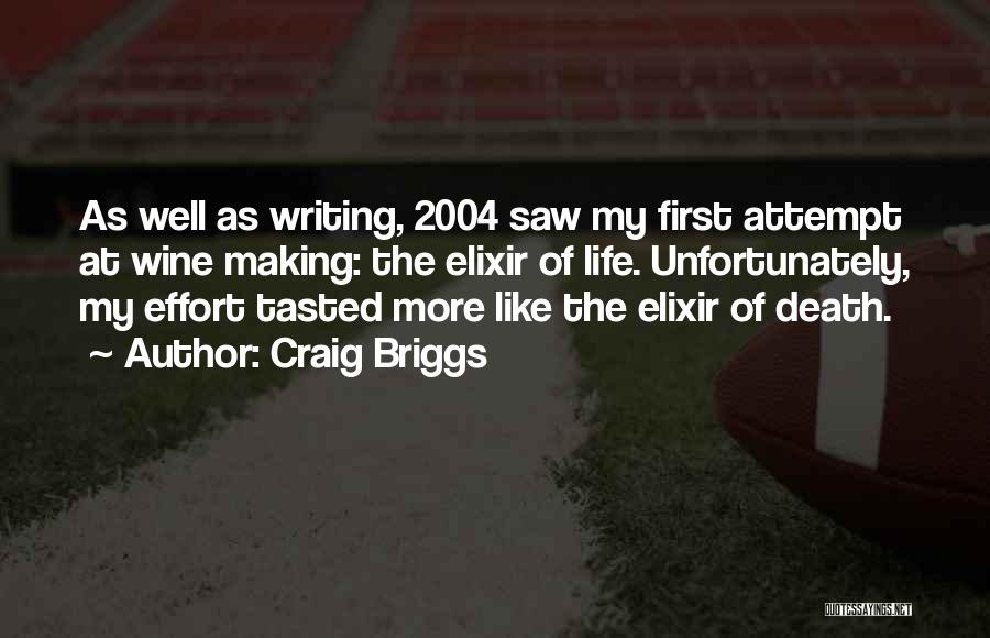 Writing Effort Quotes By Craig Briggs