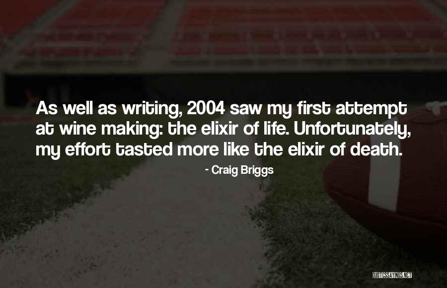 Writing Effort Quotes By Craig Briggs Writing Effort Quotes By Craig Briggs