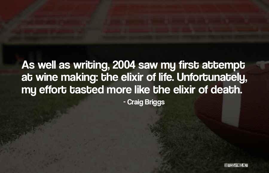 Writing Effort Quotes By Craig Briggs