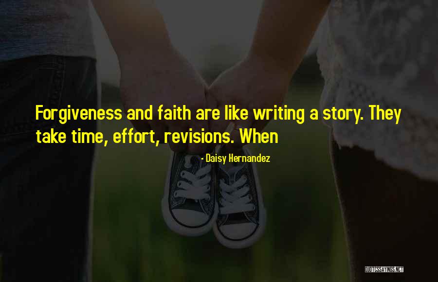 Writing Effort Quotes By Daisy Hernandez Writing Effort Quotes By Daisy Hernandez