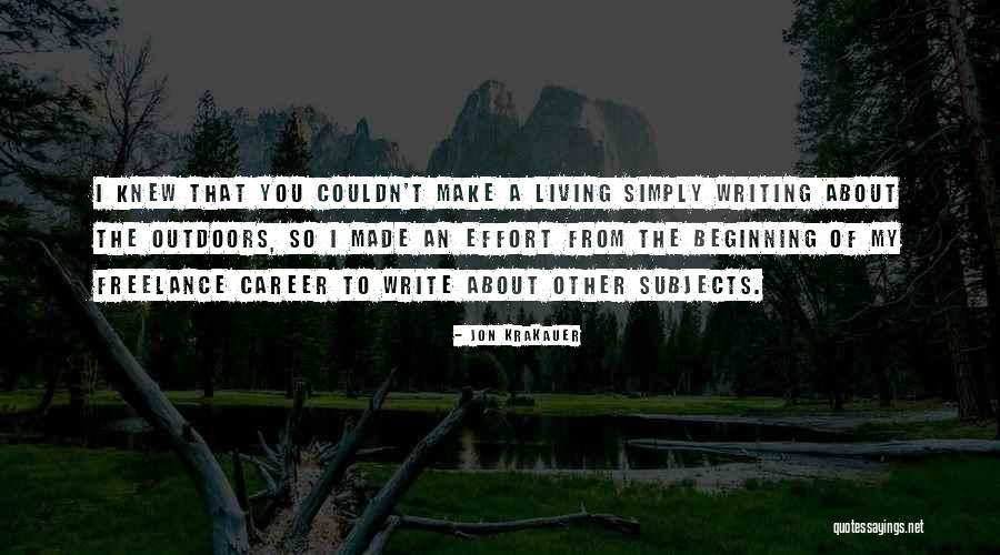 Writing Effort Quotes By Jon Krakauer Writing Effort Quotes By Jon Krakauer