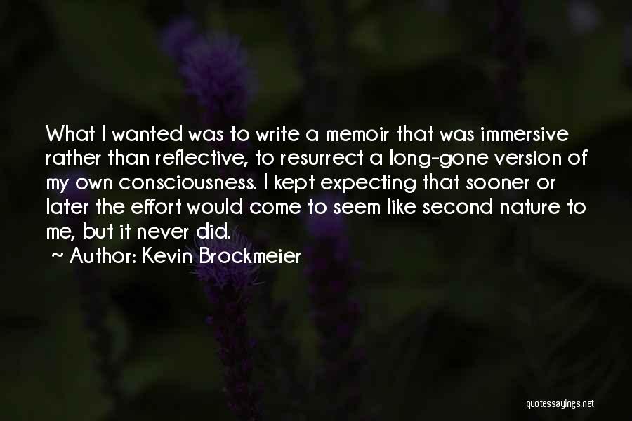Writing Effort Quotes By Kevin Brockmeier