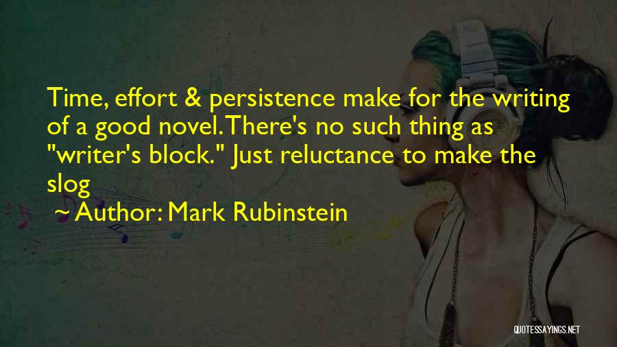 Writing Effort Quotes By Mark Rubinstein