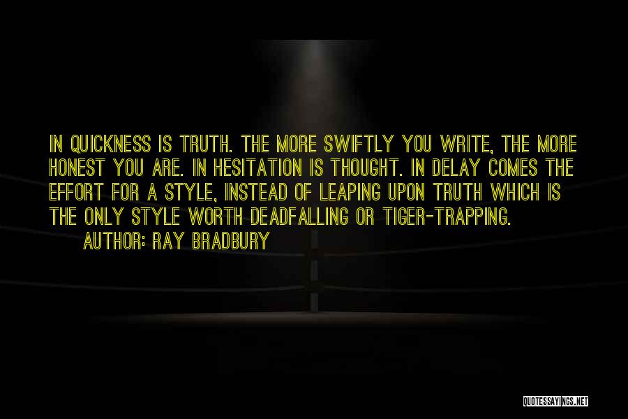 Writing Effort Quotes By Ray Bradbury