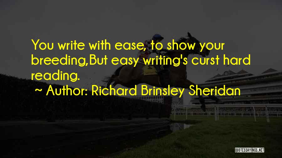 Writing Effort Quotes By Richard Brinsley Sheridan