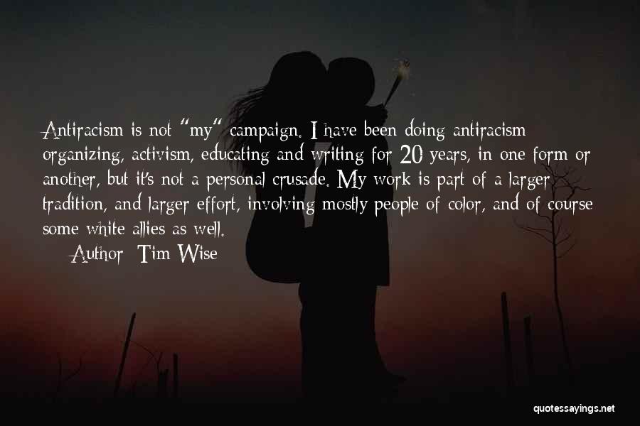 Writing Effort Quotes By Tim Wise