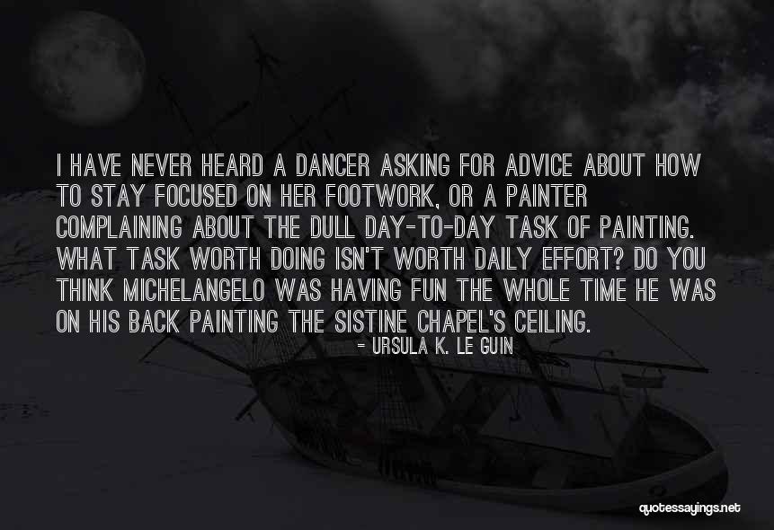 Writing Effort Quotes By Ursula K. Le Guin Writing Effort Quotes By Ursula K. Le Guin