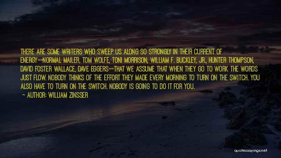 Writing Effort Quotes By William Zinsser