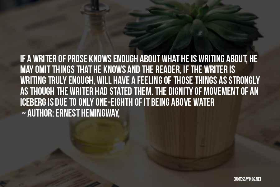 Writing Ernest Hemingway Quotes By Ernest Hemingway, Writing Ernest Hemingway Quotes By Ernest Hemingway,