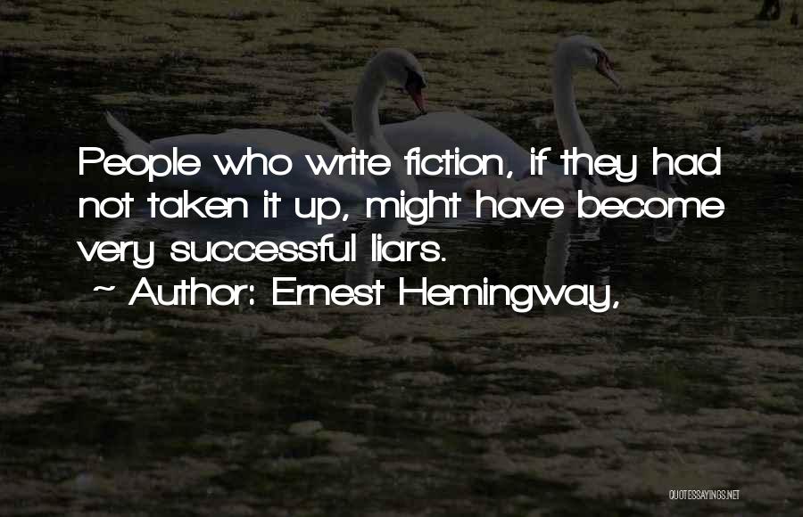 Writing Ernest Hemingway Quotes By Ernest Hemingway,