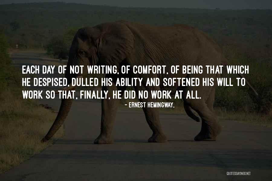 Writing Ernest Hemingway Quotes By Ernest Hemingway, Writing Ernest Hemingway Quotes By Ernest Hemingway,