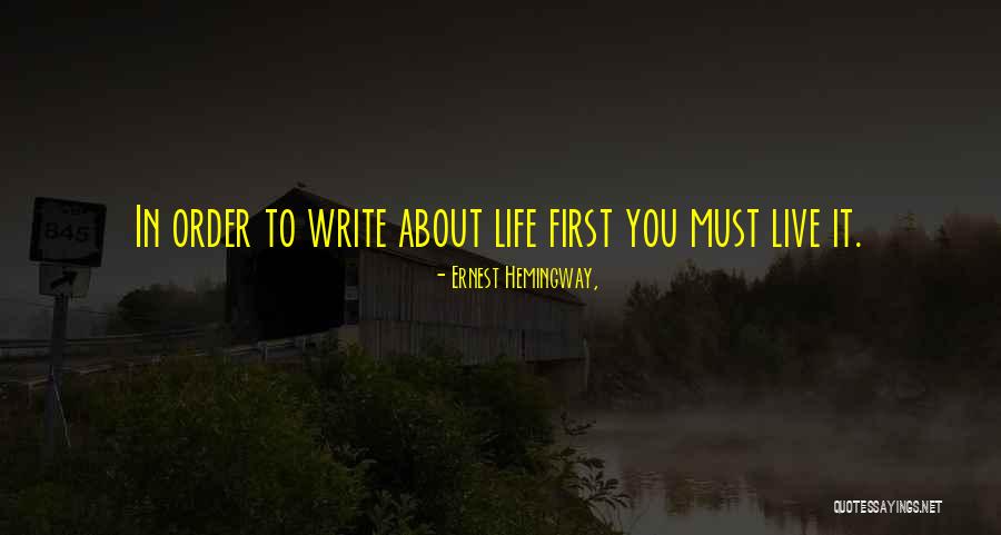 Writing Ernest Hemingway Quotes By Ernest Hemingway,