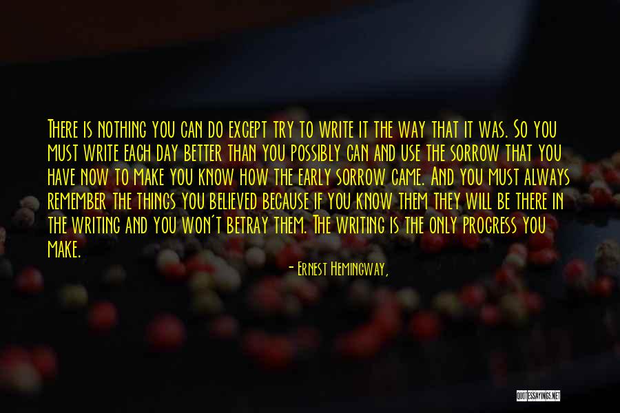 Writing Ernest Hemingway Quotes By Ernest Hemingway, Writing Ernest Hemingway Quotes By Ernest Hemingway,