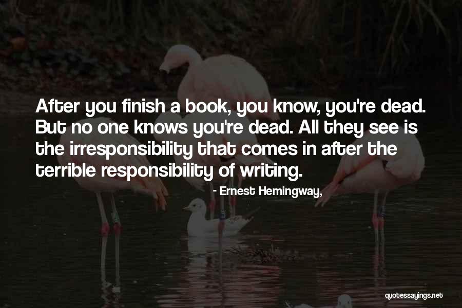 Writing Ernest Hemingway Quotes By Ernest Hemingway,