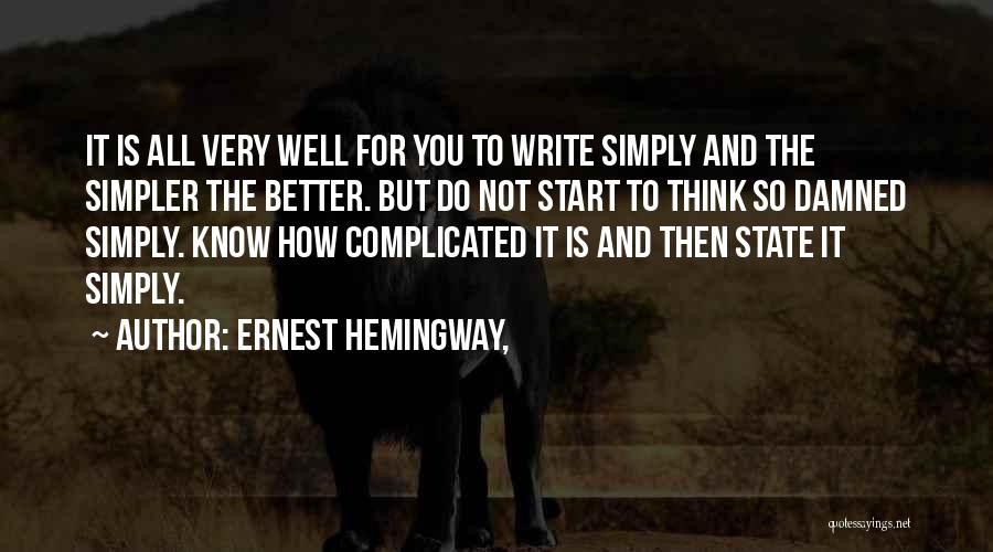 Writing Ernest Hemingway Quotes By Ernest Hemingway,