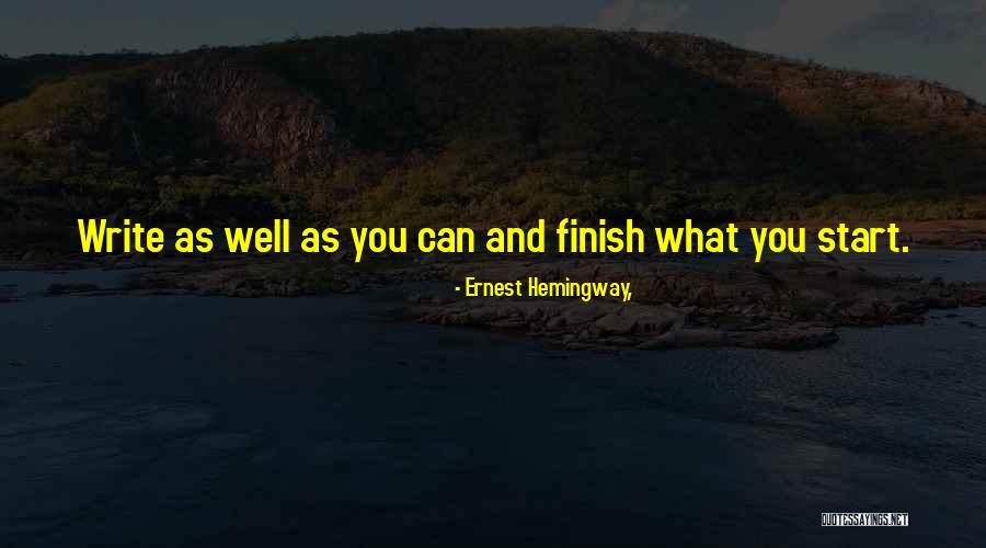 Writing Ernest Hemingway Quotes By Ernest Hemingway,