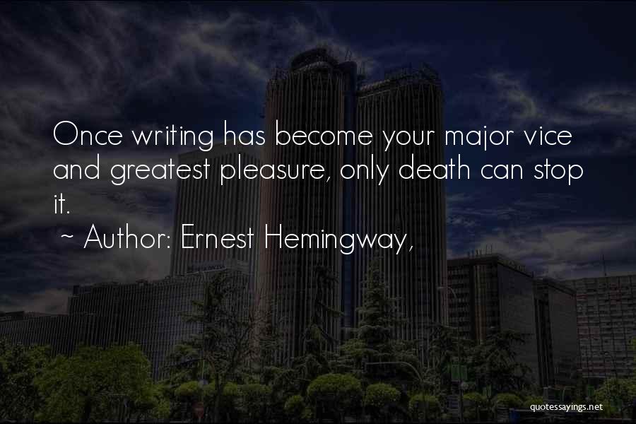 Writing Ernest Hemingway Quotes By Ernest Hemingway,