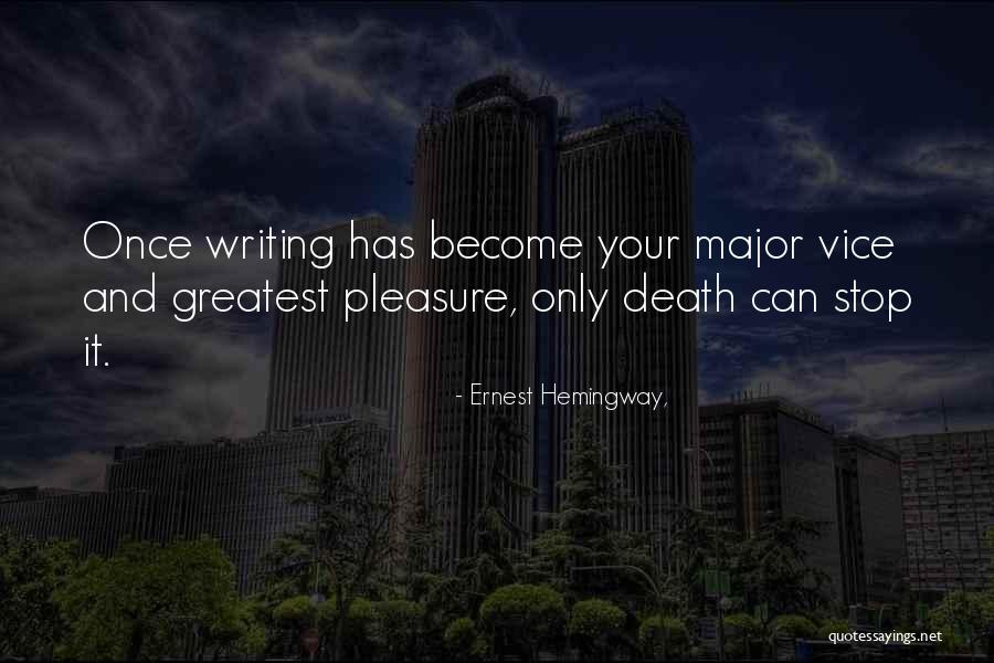 Writing Ernest Hemingway Quotes By Ernest Hemingway, Writing Ernest Hemingway Quotes By Ernest Hemingway,