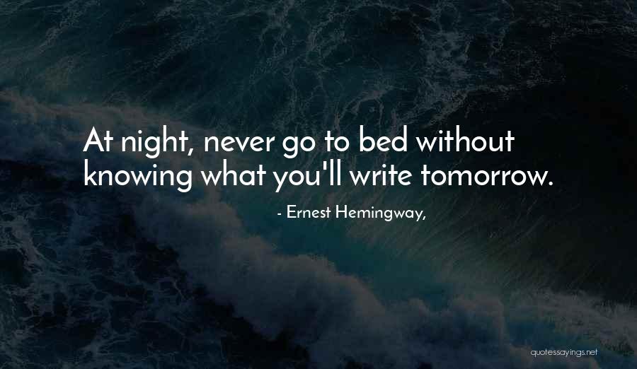 Writing Ernest Hemingway Quotes By Ernest Hemingway,