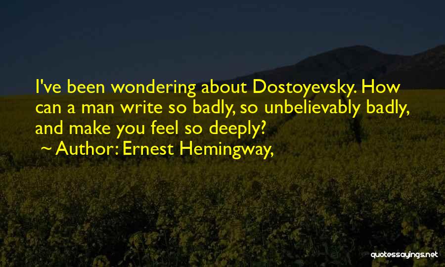 Writing Ernest Hemingway Quotes By Ernest Hemingway,