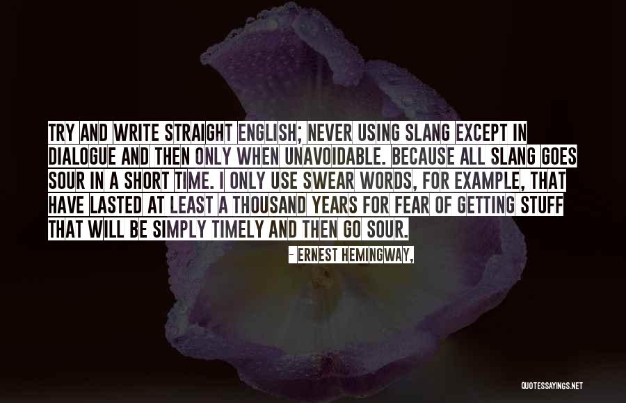 Writing Ernest Hemingway Quotes By Ernest Hemingway, Writing Ernest Hemingway Quotes By Ernest Hemingway,
