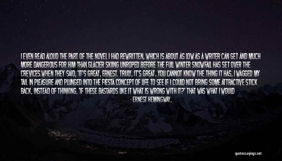 Writing Ernest Hemingway Quotes By Ernest Hemingway,