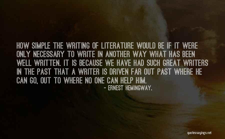 Writing Ernest Hemingway Quotes By Ernest Hemingway,