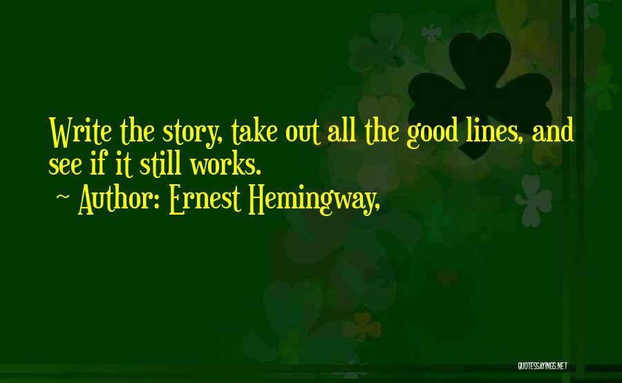 Writing Ernest Hemingway Quotes By Ernest Hemingway,