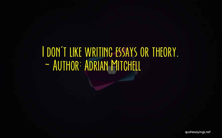 Writing Essays On Quotes By Adrian Mitchell